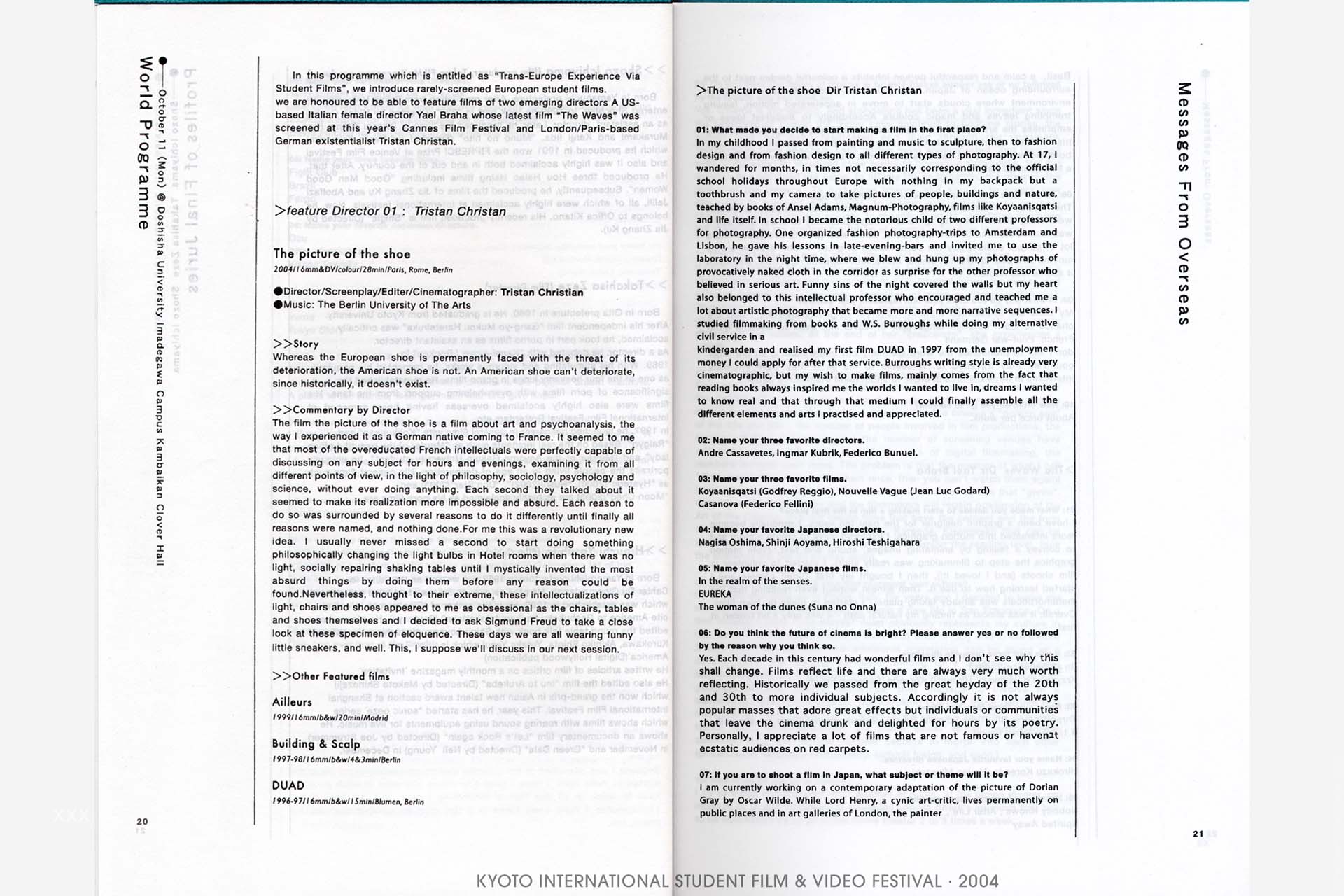 Tristan V Christann, Kyoto International Student Film and Video Festival, Aux Grandes Pointures la Patrie Reconnaissante, To Large Size Shoes the Country Indebted, Bernard Marcade, Orlan, Stephanie Lupo